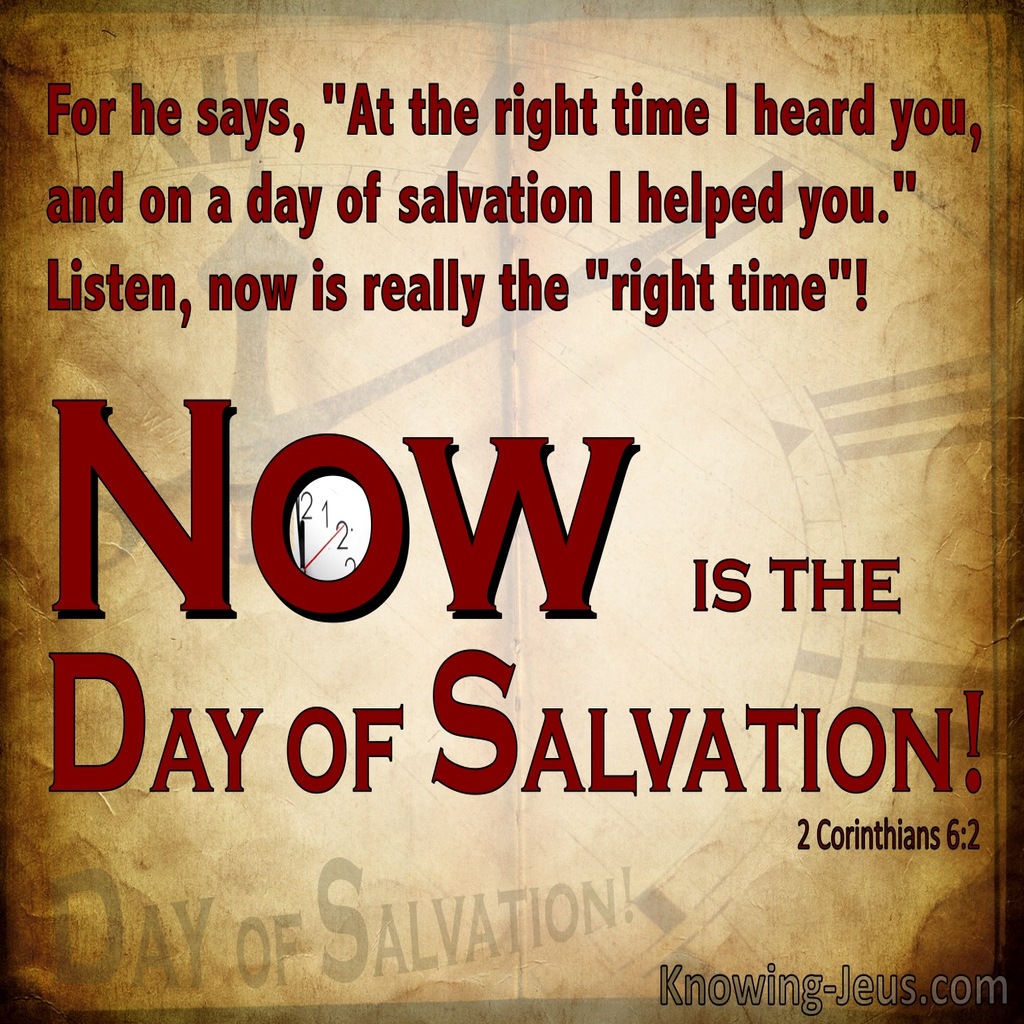 2 Corinthians 6:2 Now Is The Day Of Salvation (maroon)